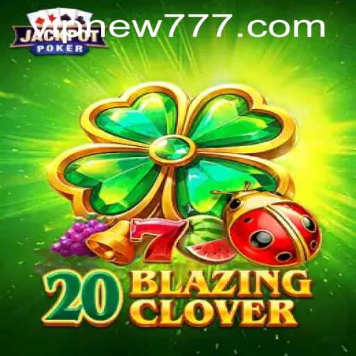 Dive into the Exciting World of 20BlazingClover: The Ultimate Gaming Experience