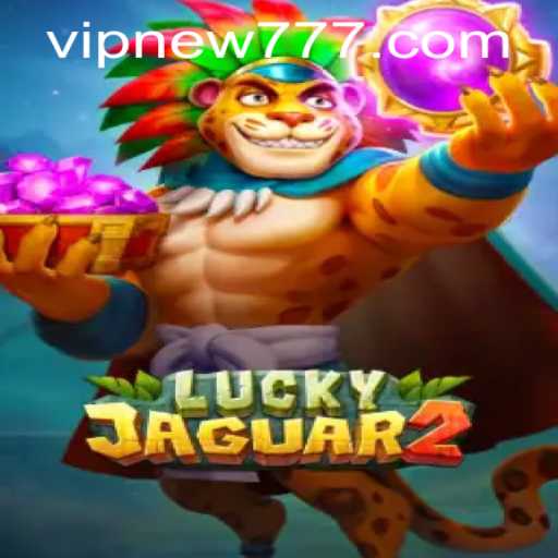 Exploring the Thrills of Luckyjaguar2 and New777 PH Login