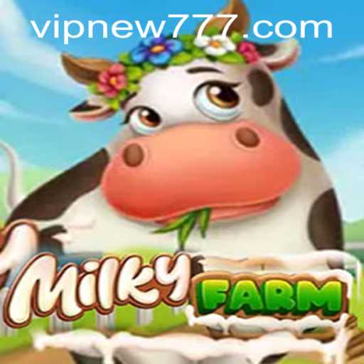 Exploring the World of MilkyFarm: A Guide to New777 PH Login