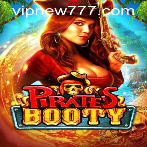 Explore the Exciting World of PiratesBooty: A New Adventure in Online Gaming
