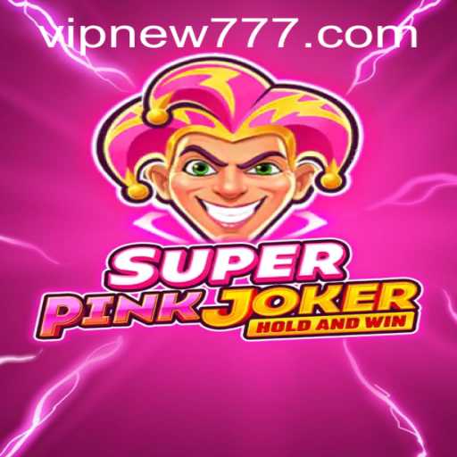 Unleashing the Thrill: An Inside Look at SuperPinkJoker with New777 PH Login